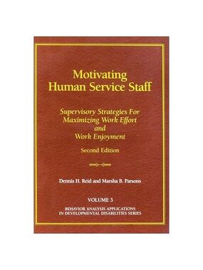 Motivating Human Service Staff - Second Edition